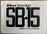 Nikon SB-15 Speedlight (Instruction manual) £5.00